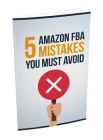 5 Amazon FBA Mistakes You Must Avoid